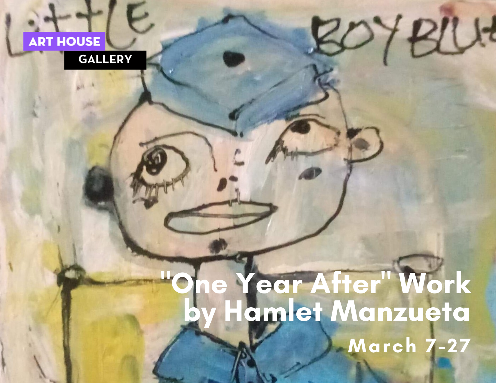 Flyer for "One Year After" by Hamlet Manzueta; March 7-27 2020