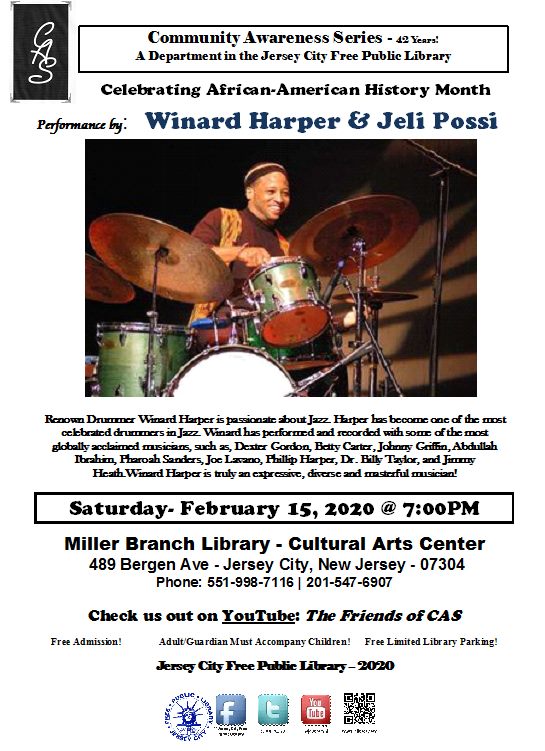Flyer for Community Awareness Series; celebrating african-american history month; Performance by Winard Harper & Jeli Possi; Saturday February 15, 2020 at 7pm; Miller Branch Library -cultural arts center