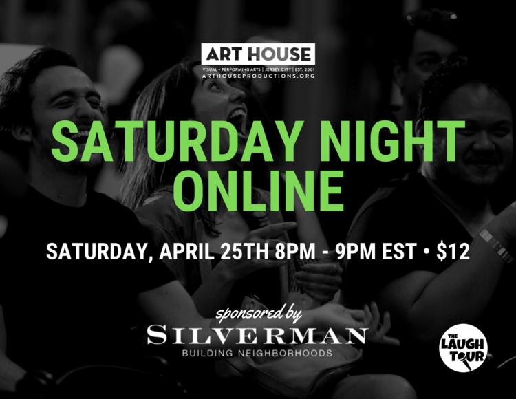 Saturday Night Online, Saturday April 25th 8-9PM EST $12