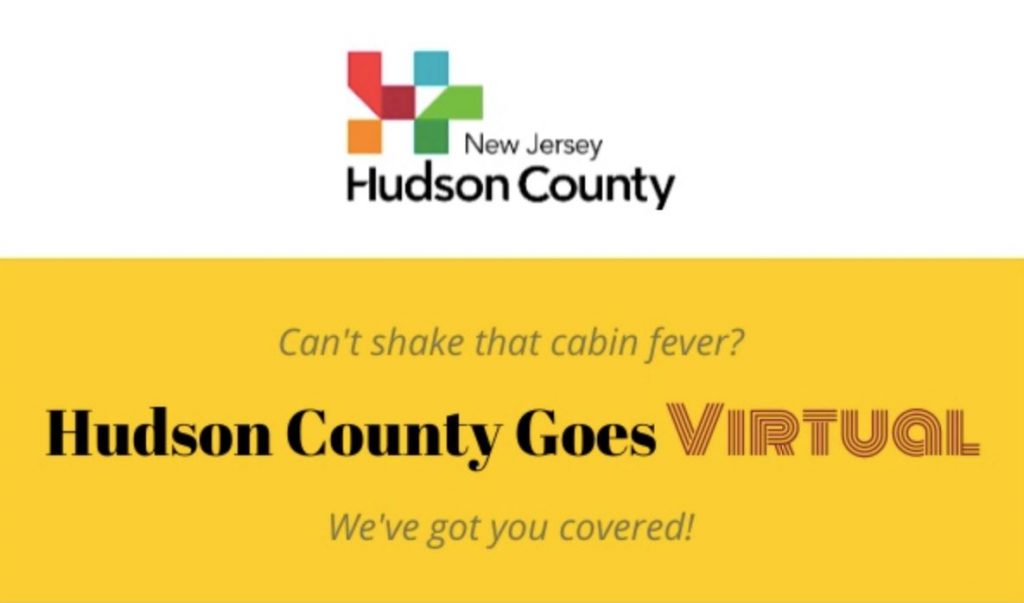 Hudson County logo with yellow banner; Can't shake that cabin fever? We've got you covered! Hudson County Goes Virtual
