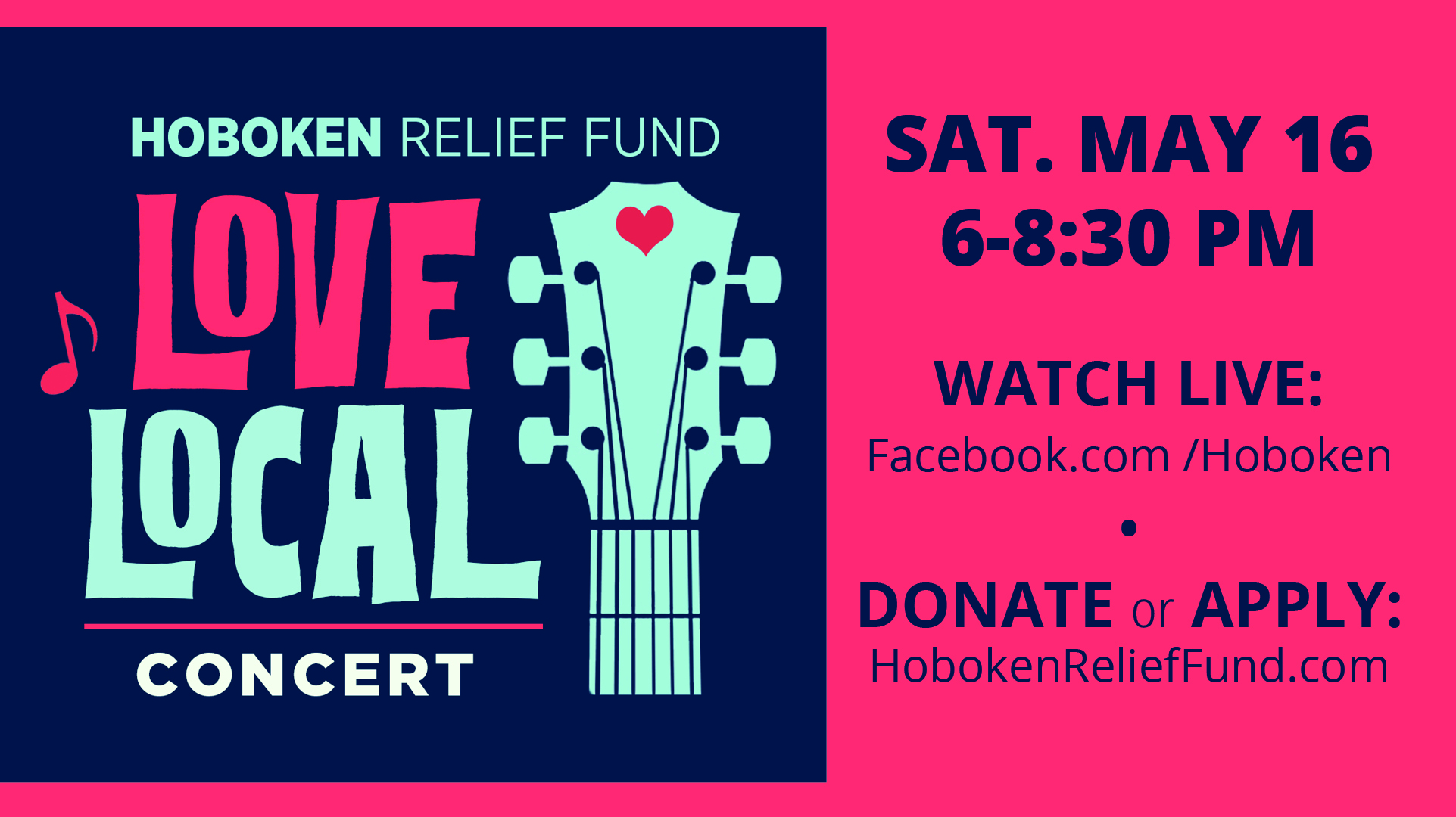 Hoboken Relief Fund Love Local Concert; Sat. May 16 6-8:30PM, Watch live: Facebook.com/Hoboken, Donate or Apply: HObokenrelieffund.com