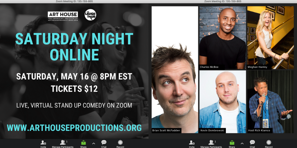 Saturday Night Online, Saturday May 16 @ 8PM EST Tickets $12; Live, Virtual Stand Up Comedy on Zoom