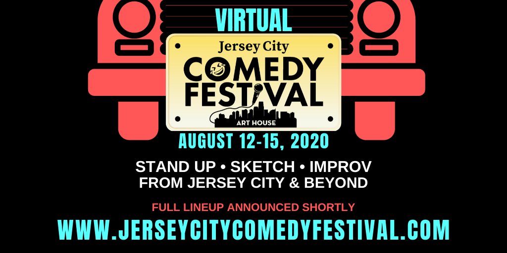 Virtual Jersey City Comedy Festival; August 12-15, 2020; Stand-up, sketch, improv, From jersey city & beyond
