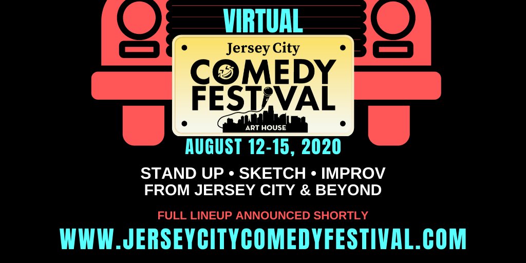 Virtual Jersey City Comedy Festival; August 12-15, 2020; Stand-up, sketch, improv, From jersey city & beyond