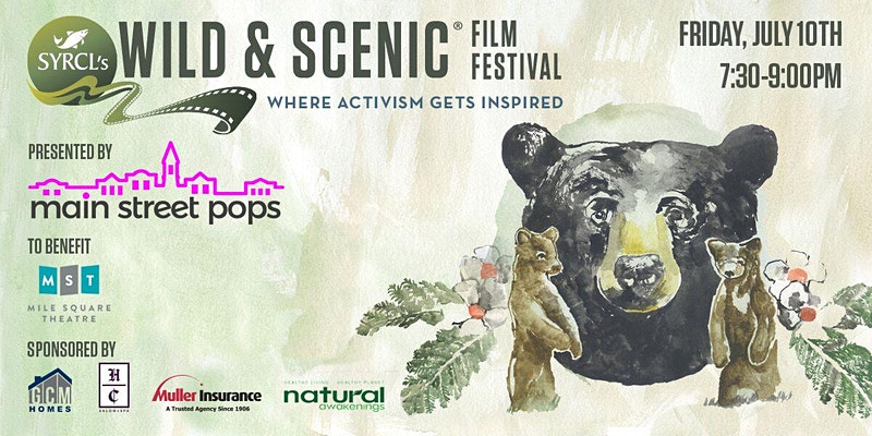banner flyer with illustration of three bears; Wild & Scenic Film Festival, where activism gets inspired; Friday July 10th 7:30-9pm
