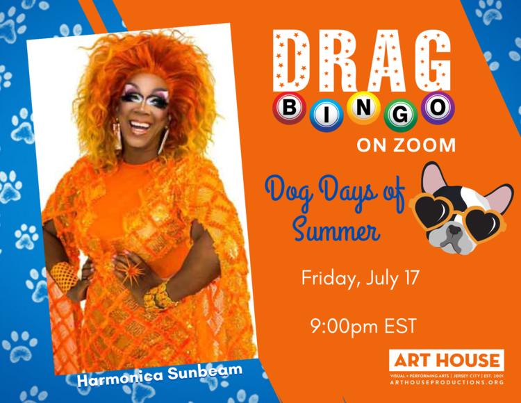 drag bingo on zoom; dog days of summer; friday, july 17 9:00pm est