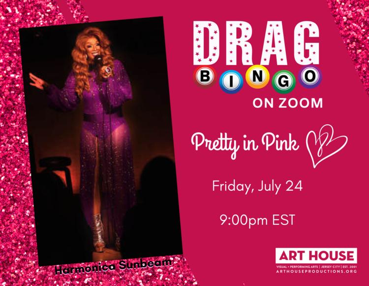 drag bingo on zoom; pretty in pink, friday, july 24 9pm
