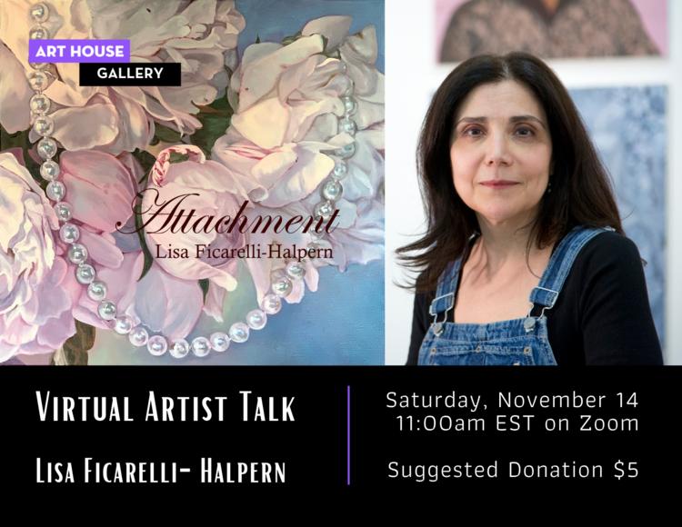 Flyer for "Virtual Artist Talk: Lisa Ficarelli-Halpern"; Image of Lisa Ficarelli-Halpern next to her art; Saturday, November 14 11am EST 2020 on Zoom