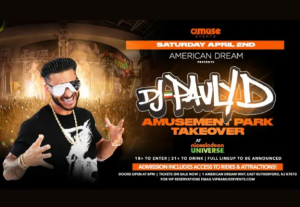 Flyer for DJ Pauly D Amusement Park Takeover on April 2nd