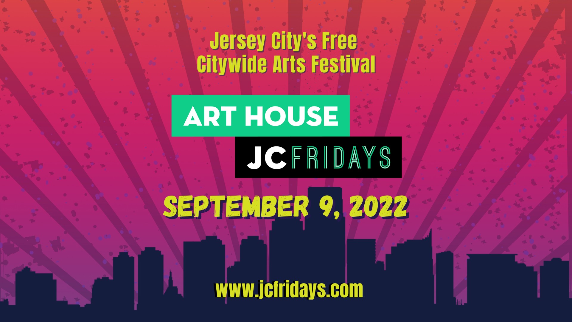 Jersey City's Free Citywide Arts Festival, Art House JC Fridays, September 9, 2022, www.jcfridays.com