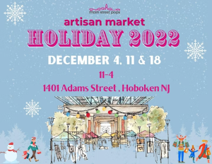 Main Street Pops Artisan Market Holiday 2022, December 4, 11, 18, 11-4PM, 1401 Adams Street, Hoboken NJ