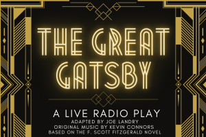 The Great Gatsby A live radio play flyer