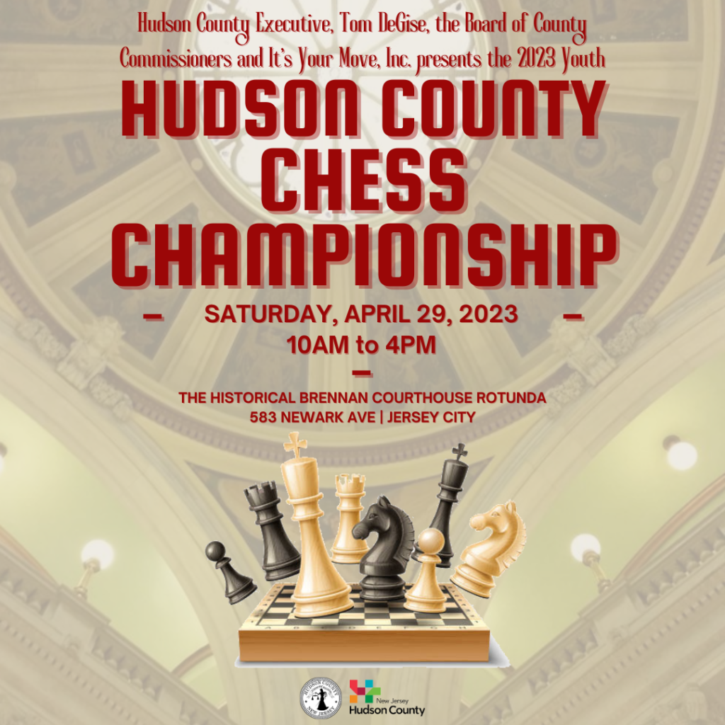 Hudson County Chess Championship flyer, Saturday April 29th 2023 10am to 4pm at the Historical Brennan Court House rotunda, 583 Newark Avenue, Jersey City